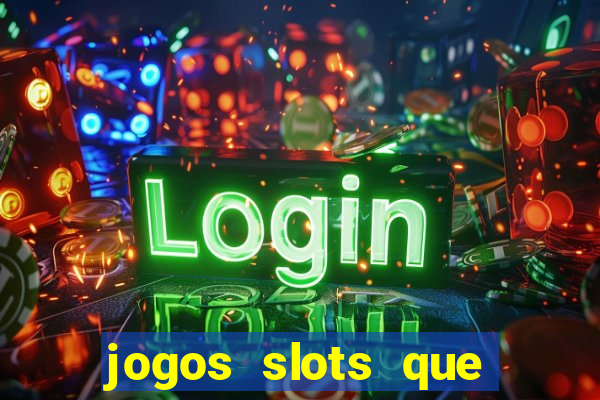 jogos slots que pagam no cadastro